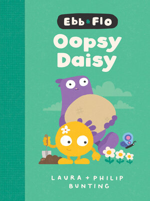 cover image of Ebb and Flo Oopsy Daisy